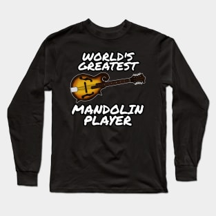 World's Greatest Mandolin Player Country Musician Funny Long Sleeve T-Shirt